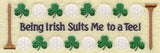 Being Irish Suits Me to a Tee