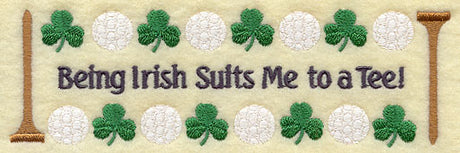 Being Irish Suits Me to a Tee