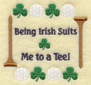 Being Irish Suits Me to a Tee
