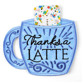Thanks a Latte Gift Card Holder (In-the-Hoop)