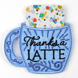 Thanks a Latte Gift Card Holder (In-the-Hoop)