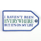 I Haven't Been Everywhere Luggage Tag (In-the-Hoop)