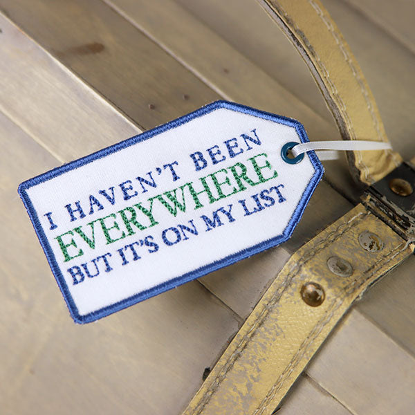 I Haven't Been Everywhere Luggage Tag (In-the-Hoop)