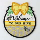Welcome to Our Hive Sign (In-the-Hoop)