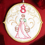 Regal 12 Days of Christmas - Eight Maids-A-Milking Ornament (In-the-Hoop)