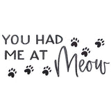 You Had Me at Meow