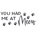 You Had Me at Meow