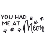 You Had Me at Meow