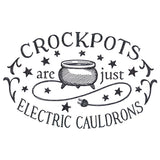 Crockpots Are Cauldrons
