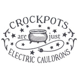 Crockpots Are Cauldrons