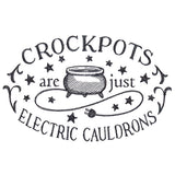 Crockpots Are Cauldrons