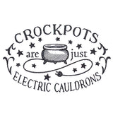 Crockpots Are Cauldrons