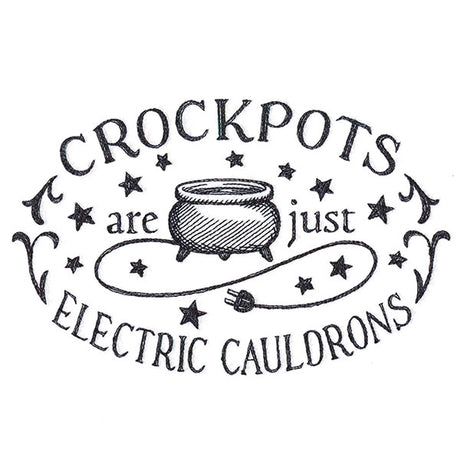 Crockpots Are Cauldrons