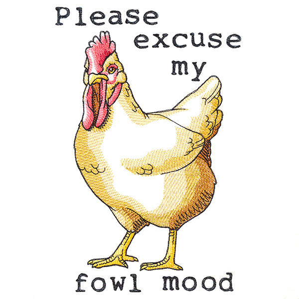 Please Excuse My Fowl Mood
