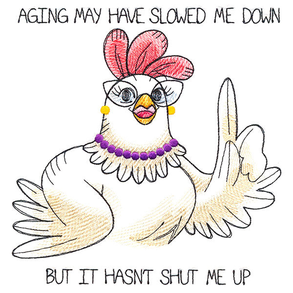 Aging May Have Slowed Me Down Chicken
