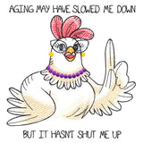Aging May Have Slowed Me Down Chicken