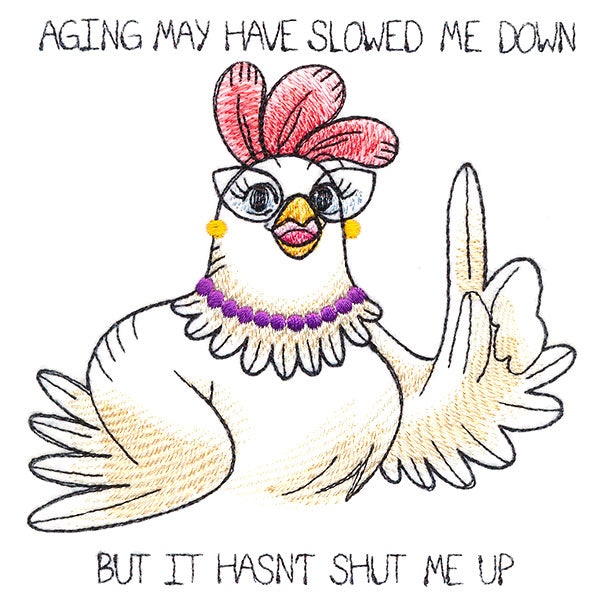 Aging May Have Slowed Me Down Chicken
