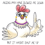 Aging May Have Slowed Me Down Chicken