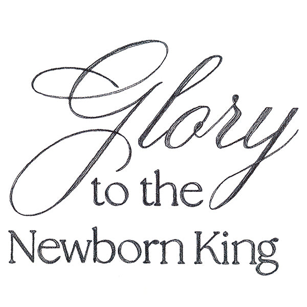 Glory to the Newborn King Script