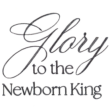 Glory to the Newborn King Script
