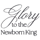 Glory to the Newborn King Script