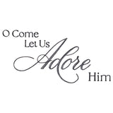 O Come Let Us Adore Him Script