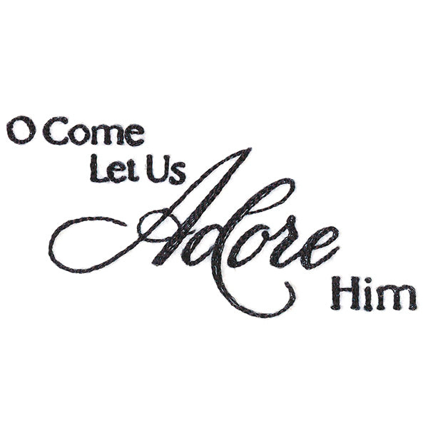 O Come Let Us Adore Him Script