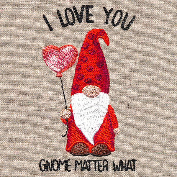 I Love You Gnome Matter What