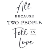 All Because Two People Fell in Love