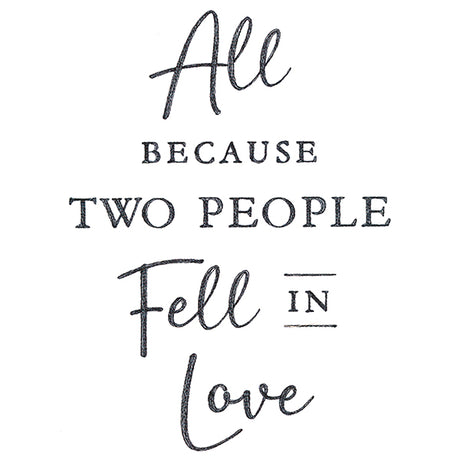 All Because Two People Fell in Love