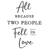 All Because Two People Fell in Love