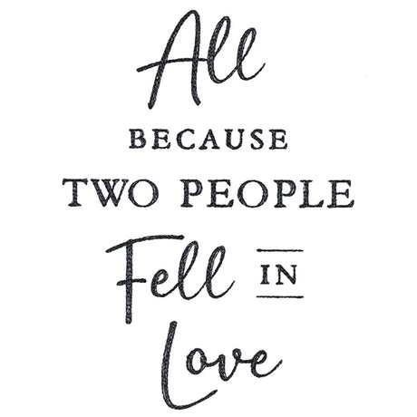 All Because Two People Fell in Love