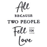 All Because Two People Fell in Love