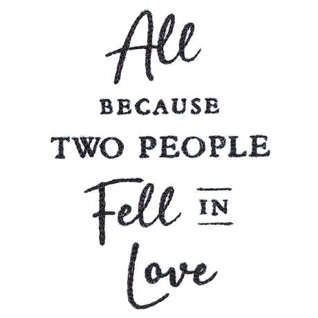 All Because Two People Fell in Love