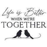 Life is Better Together