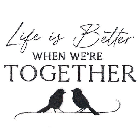 Life is Better Together