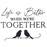 Life is Better Together