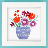 No Rain No Flowers