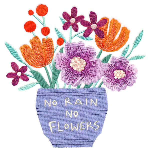 No Rain No Flowers