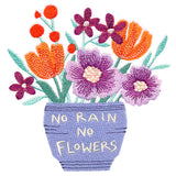 No Rain No Flowers