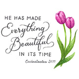 He Has Made Everything Beautiful Tulips