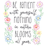 Be Patient With Yourself