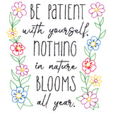 Be Patient With Yourself