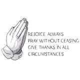 Rejoice Pray Give Thanks Always