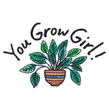 You Grow Girl
