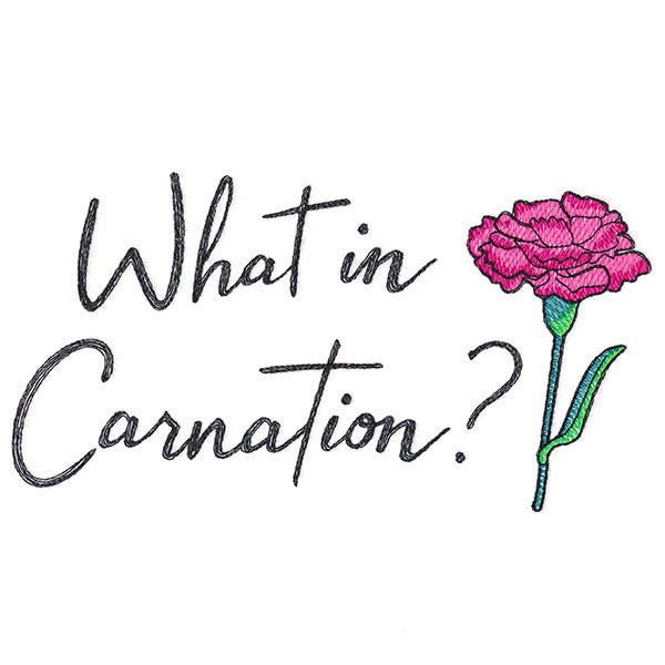 What in Carnation?