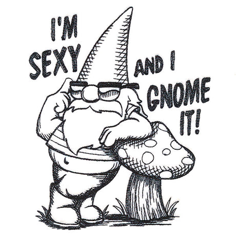 Sexy and I Gnome It