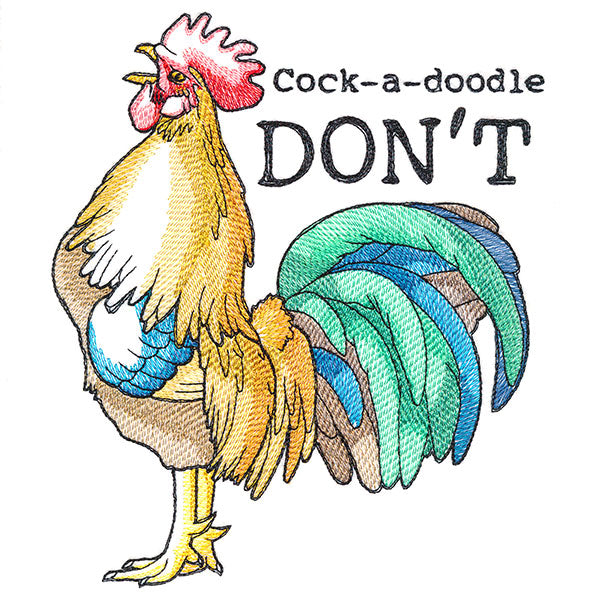 Cock-a-doodle Don't