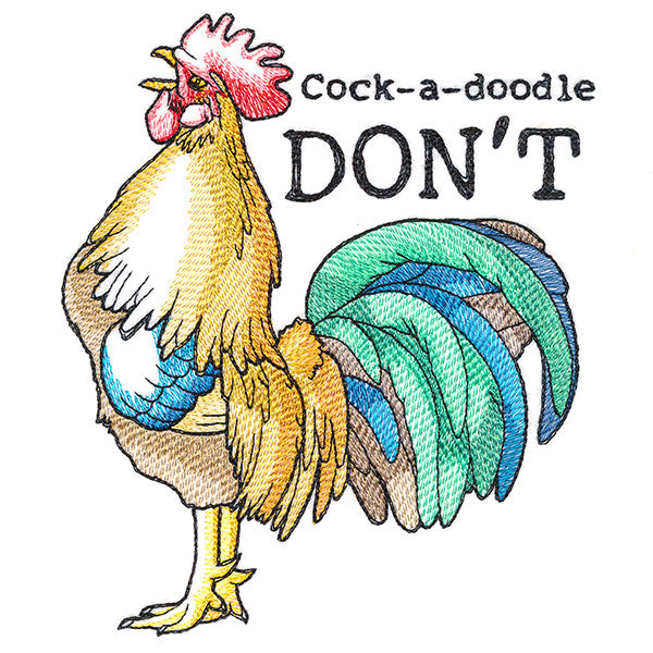 Cock-a-doodle Don't