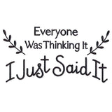 Everyone Was Thinking It, I Just Said It